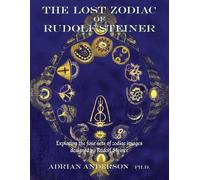 Adrian Anderson The Lost Zodiac of Rudolf Steiner (Tascabile)