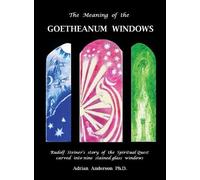 Adrian Anderson The Meaning of the Goetheanum Windows (Copertina rigida)