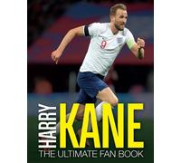 Adrian Besley Harry Kane: The Ultimate Fan Book (Copertina rigida)