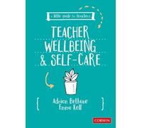 Adrian Bethune A Little Guide for Teachers: Teacher Wellbeing and (Tascabile)