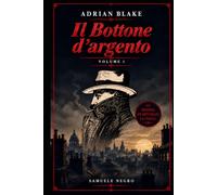 Adrian Blake - IL BOTTONE D'ARGENTO