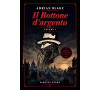 Adrian Blake - IL BOTTONE D'ARGENTO