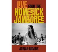 Adrian Blevins Live from the Homesick Jamboree (Tascabile)