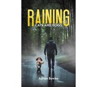 Adrian Bowley Raining Cats and Dogs (Tascabile)