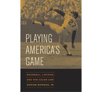 Adrian Burgos Playing America's Game (Tascabile) American Crossroads
