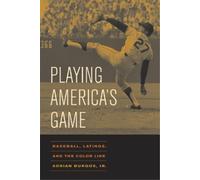 Adrian Burgos Playing America's Game (Tascabile) American Crossroads