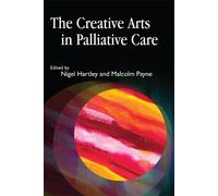 Adrian Butchers The Creative Arts in Palliative Care (Tascabile)