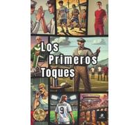 Adrián Calvo de Pablos Los Primeros Toques (Tascabile) Lo Más Vendido