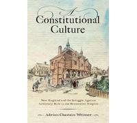 Adrian Chastain Weimer A Constitutional Culture (Copertina rigida)