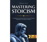 Adrian Cole Mastering Stoicism (Copertina rigida)