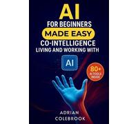 Adrian Colebrook AI for Beginners Made Easy (Tascabile)