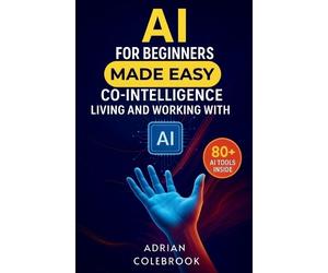 Adrian Colebrook AI for Beginners Made Easy (Tascabile)