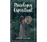 Adrian Collins Psicología Espiritual (Tascabile) Power of the Mind