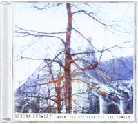 Adrian Crowley - When You Are Here You Are..