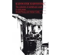 Adrian Cullis Arnold Pacey Rainwater Harvesting (Tascabile)
