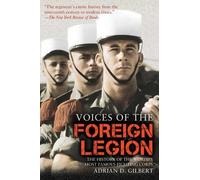 Adrian D. Gilbert Voices of the Foreign Legion (Tascabile)