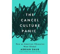 Adrian Daub The Cancel Culture Panic (Tascabile)