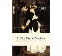 Adrian Daub Uncivil Unions (Copertina rigida)