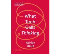 Adrian Daub What Tech Calls Thinking (Tascabile) FSG Originals x Logic