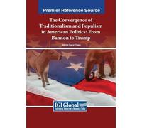 Adrian David Ch The Convergence of Traditionalism and Populism in Am (Tascabile)