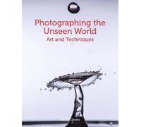 Adrian Davies Photographing the Unseen World (Tascabile)