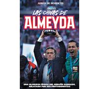 Adrián de Benedictis Las chivas de Almeyda (Tascabile)