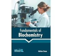 Adrian Dean Fundamentals of Biochemistry (Copertina rigida)