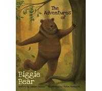Adrian Dennis The Adventures of Biggie Bear (Copertina rigida)