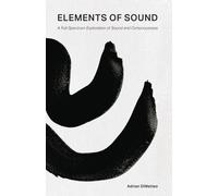 Adrian Dimatteo Elements of Sound (Copertina rigida)