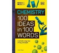 Adrian Dingle The Science Museum Chemistry 100 Ideas in 100 W (Copertina rigida)