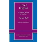 Teach English Trainer's handbook: A Training Course for Teachers