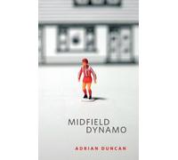 Adrian Duncan Midfield Dynamo (Tascabile)