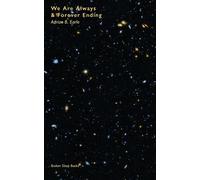 Adrian Earle We Are Always and Forever Ending (Tascabile)