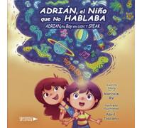 Adrián, el niño que no hablaba: Adrian, the boy who didn’t speak