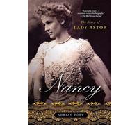 Adrian Fort Nancy: The Story of Lady Astor (Tascabile)
