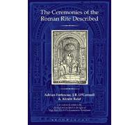 Adrian Fortescue Alcuin Reid J The Ceremonies of the Roman R (Copertina rigida)