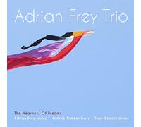 Adrian Frey The Nearness Of Dreams (CD)