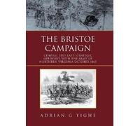 Adrian G Tighe The Bristoe Campaign (Copertina rigida)