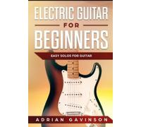 Adrian Gavinson Electric Guitar For Beginners (Tascabile)