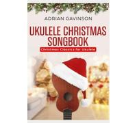 Adrian Gavinson Ukulele Christmas Songbook (Tascabile)