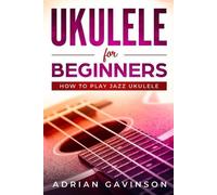 Adrian Gavinson Ukulele For Beginners (Tascabile)