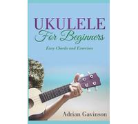 Adrian Gavinson Ukulele for Beginners (Tascabile)