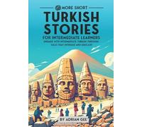 Adrian Gee 69 More Short Turkish Stories for Intermediate Learners (Tascabile)