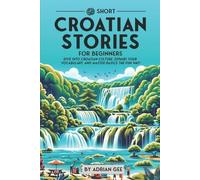 Adrian Gee 69 Short Croatian Stories for Beginners (Tascabile)