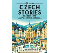 Adrian Gee 69 Short Czech Stories for Beginners (Tascabile)