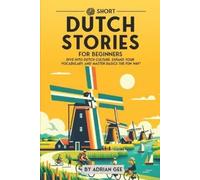 Adrian Gee 69 Short Dutch Stories for Beginners (Tascabile)