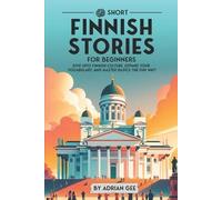 Adrian Gee 69 Short Finnish Stories for Beginners (Tascabile)