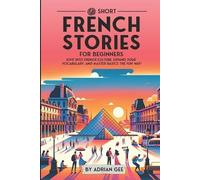 Adrian Gee 69 Short French Stories for Beginners (Tascabile)
