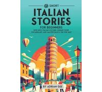 Adrian Gee 69 Short Italian Stories for Beginners (Tascabile)