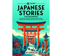 Adrian Gee 69 Short Japanese Stories for Beginners (Tascabile)